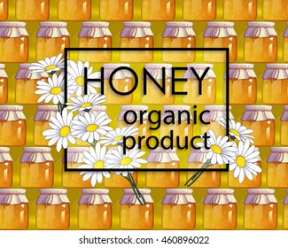 Natural honey and flowers. Organic food. Ecological product. Frame with text. Decor elements for web sites, banners, cards, posters, flyers, advertising. Abstract background. Vector illustration