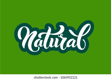 Natural logo. Vector image for food labels, emblems for packaging healthy food, vegetarian menu. Isolated sign on white background. Style text calligraphy and lettering.