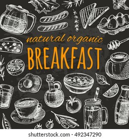Natural organic breakfast card with elements of kitchen. Hand drawn vector illustration on the chalkboard. Can be used for menu, cafe, restaurant, bar, sticker, placard and other design.