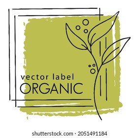 Natural and organic, ecologically friendly product or goods. Label or banner, emblem or logotype for packages and manufacture. Square lines and flower branch with leaves. Vector in flat style