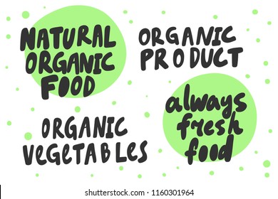 Natural organic food, product, always fresh food. Sticker for social media content. Vector hand drawn illustration design. Bubble pop art comic style poster, t shirt print, post card, video blog cover