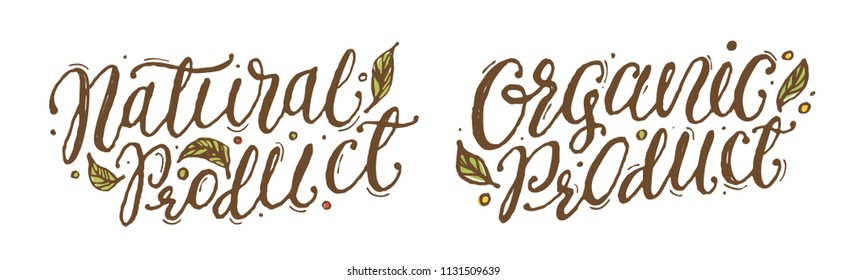 Natural  and Organic Product food nature hand written lettering, leaf logo, label badge for groceries, stores, packaging and advertising. Logotype design. Hand drawn typography isolated on white. 