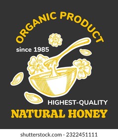 Natural and organic product, honey with flowers, since 1985 high quality meal and dietary supplement. Bowl with sticky sweet liquid, tasty food made on farm, agriculture. Vector in flat style