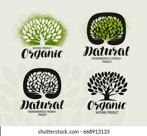 Natural, organic product label set. Tree with leaves icon or logo. Handwritten lettering, calligraphy vector illustration