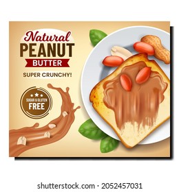 Natural Peanut Butter Werbebanner Vektor. Natürlicher Erdnussbutter auf Toastbrot und Nüsse auf Plate, grüne Blätter und nährstoffreiche Plakatwerbung. Vorlage für Stilkonzepte