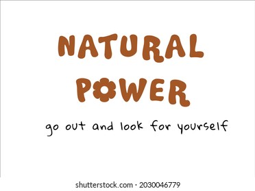 Natural power slogan daisy flower design vector