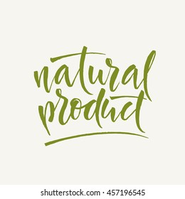 Natural Product calligraphy. Hand written text.  Lettering. Calligrafic banner.
