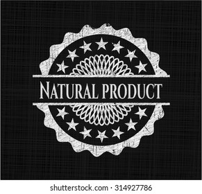 Natural Product chalkboard emblem on black board