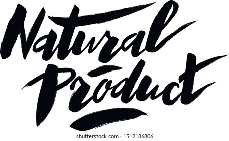 Natural Product handwritten lettering. Natural Product typography vector design for greeting cards and poster. Design template celebration. Vector illustration.