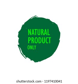 Natural products icon, package label vector graphic design. Natural origination and ingredients products label, sign, vector natural sign. Acrylic grunge tag natural product label.
