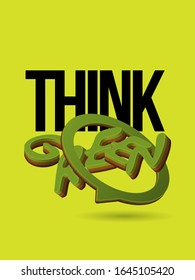 Natural Quote. Eco-friendly lifestyle print with environmental quote. Reduce, Reuse, Recycle. Think Green Poster. Eco Quote with 3D effect. Think Green.