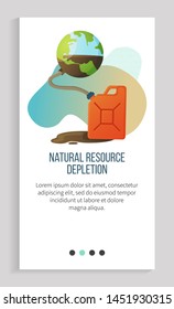 Natural resource depletion vector, canister with liquid pumped from Earth planet, container with pipe and spilled water, environmental problems poster. Earth day. Slider for ecology app, save planet