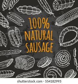 Natural sausage card. Farm product. Hand drawn vector illustrations on the chalkboard. Can be used for farmers market, menu, cafe, restaurant, poster, banner, sticker, placard and other