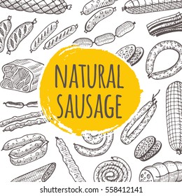 Natural sausage card. Farm product. Hand drawn vector illustrations. Can be used for farmers market, menu, cafe, restaurant, poster, banner, sticker, placard and other