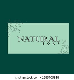 natural soap_ logo design symbolizing ones organization.It is design that is used by an organization for it's letterhead,advertising material,and signs as an emblem.