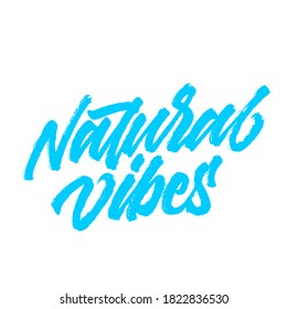 Natural vibes. handwritten modern calligraphy. typography design. Hand written type. Simple vector sign. Vector illustration.
