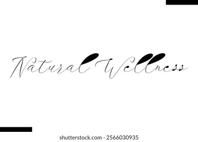 Natural wellness Health text typography  saying