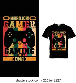 Natural-born gamer gaming is my DNA video games t-shirt design.