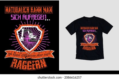 NATURALICH  SICH  AUFREGEN  ragger  t-shirt design 