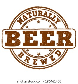 Naturally brewed beer grunge rubber stamp on white, vector illustration
