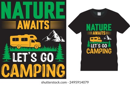 Naturaleza espera vamos de camping, camping diseño de camiseta tipografía Plantilla de Vector.  Cita motivacional de camping, tipografía Vector único, diseño de camiseta de moda. Este diseño está listo para cualquier artículo de impresión.