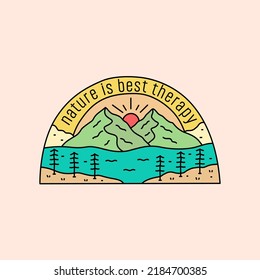 Nature is best therapy the mountains design for badge, sticker, patch, t shirt design, etc