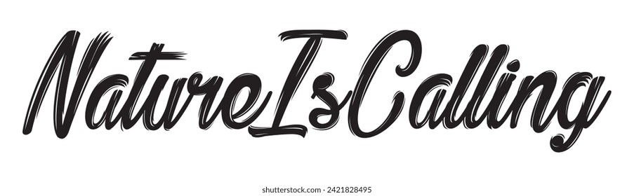 nature is calling text on white background.