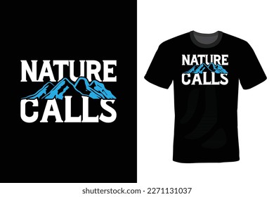 Nature Calls, Mountain T shirt design, vintage, typography