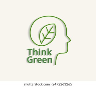 Nature concept with green leaves and the text think Green.