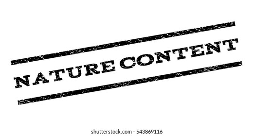Nature Content watermark stamp. Text caption between parallel lines with grunge design style. Rubber seal stamp with unclean texture. Vector black color ink imprint on a white background.