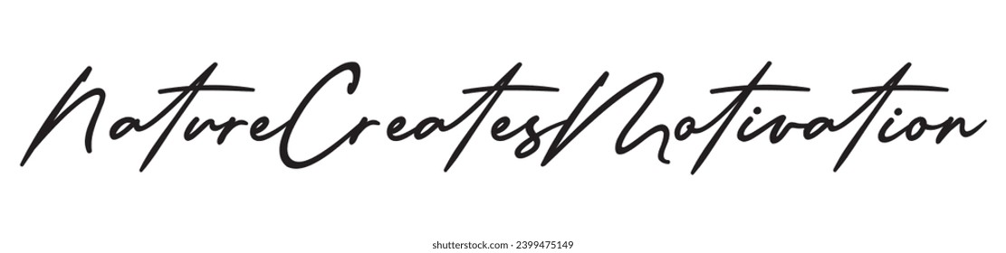 nature creates motivation text on white background.