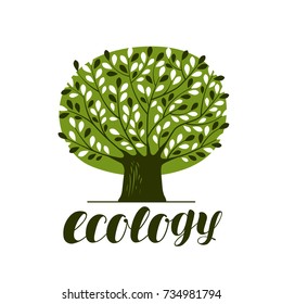 Nature, ecology, forest logo or label. Abstract green tree with leaves. Decorative vector illustration
