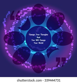 Nature and ecology template of square quote text bubble  in form of flower. Motivation quote. Change Your Thoughts And You Will Change Your World. Vector