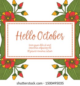 Nature flower frame and leaves blooms, for design beautiful card hello october. Vector