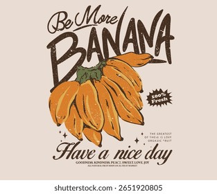 Nature fruit club print design. Organic food artwork for for t shirt and poster. Fruits of the spirit. Vintage banana art. Summer food poster design. Be more banana.