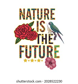 Die Natur ist die Zukunft. Zeichnen und Text, Sublimationsdesign und Vector T-Shirt Modedesign.