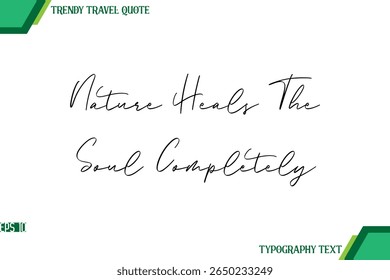 A Natureza Cura A Alma Completamente Moderna Manuscrito Tipografia Texto Moda Viagem Citação