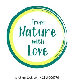 From nature with love products icon, goods package label vector. Nature materials goods, food or clothing logo, made with love products sign, round frame circle tag label, sticker, emblem.