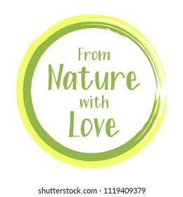 From nature with love products icon, goods package label vector. Green yellow nature materials goods, food or clothing logo, made with love products sign, round frame circle tag label, sticker, emblem