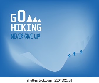 Nature lover, adventurous people walking to snowy and foggy mountain peaks. go hiking, never give up poster nature travel design