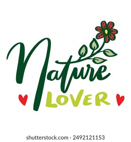  Nature lover. Hand drawn lettering quote. Vector illustration.