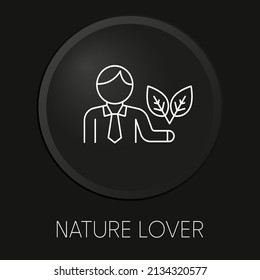 Nature lover  minimal vector line icon on 3D button isolated on black background. Premium Vector.
