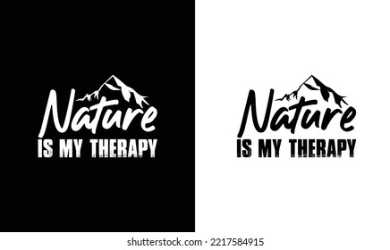 Nature Is My Therapy Hiking Quote T shirt design, typography