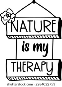 Nature is my therapy t-shirt design