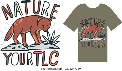 Nature Needs Your TLC T Shirt Design Typography