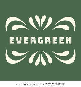 Nature themed square badge in deep green with white leaflike flourishes framing the word Evergreen.