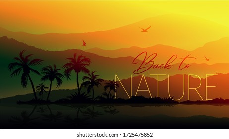 Nature typography with sunset nature landscape and sun over hills, with orange sky. Back to nature. Palm trees and plants on land. Web banner for nature and global warming concept. Vector illustration