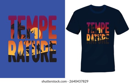 Nature Typography T-shirt Design, Temperature Typography Tshirt Design. 