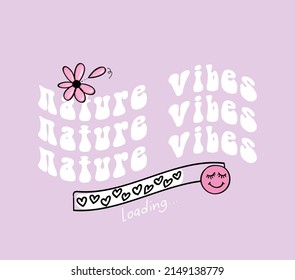 Nature vibes groovy quote slogan text. Pink flower drawing on purple. Vector illustration design for fashion graphics and t shirt prints.