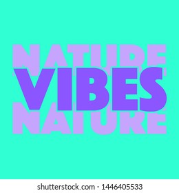 NATURE VIBES SLOGAN PRINT VECTOR